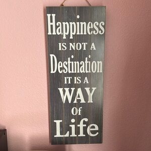 Hanging house decor “Happiness is not a destination it’s a way of life”